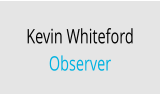 Kevin Whiteford Observer